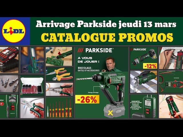 catalogue LIDL Parkside jeudi 13 mars 2025  Arrivage bricolage parkside  Promos deals pub