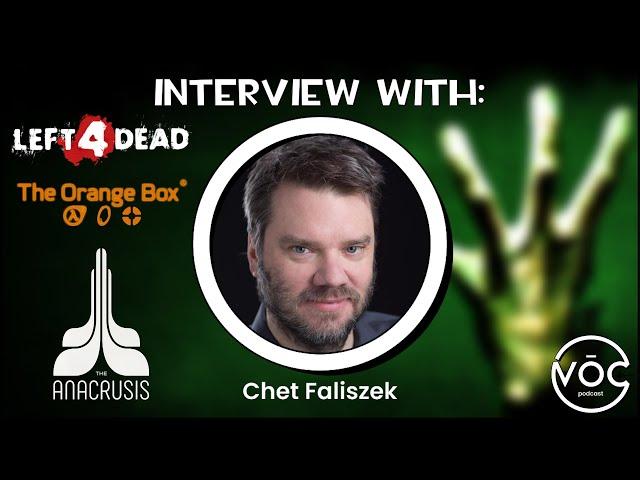 The VŌC Podcast // Chet Faliszek Interview (the creator of Left 4 Dead)