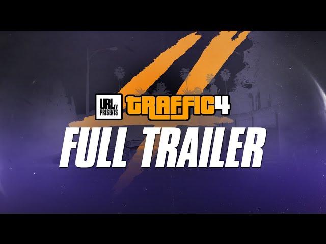 URL PRESENTS TRAFFIC 4 HIGHLIGHT TRAILER