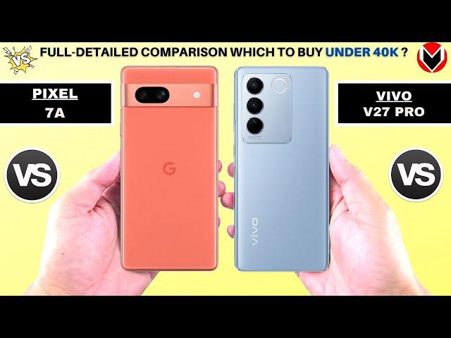 Vivo V27 Pro Vs Google Pixel 7A  @techcollar