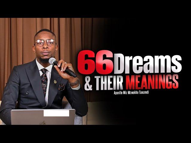 66 Dreams and their prophetic meanings | Miz Mzwakhe Tancredi