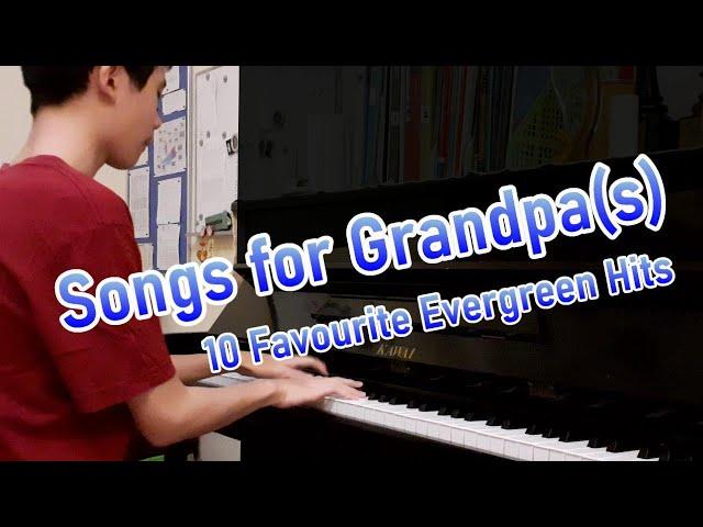 Songs for Grandpa(s) - 10 Favourite Evergreen Oldies (Piano)