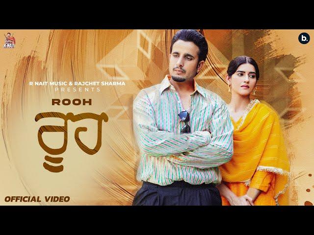 Rooh (Official Video) Amrita Virk | R Nait | Naiqra Kaur | Mad Mix | Punjabi Song 2024