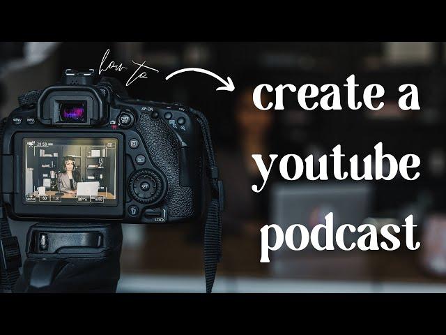 everything you need to start a VIDEO PODCAST