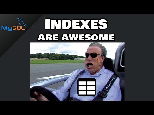 MySQL: INDEXES are awesome