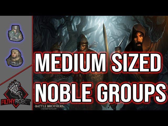 Filthy Fights: Medium Sized Noble Groups