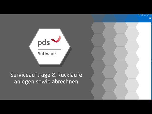 Serviceaufträge & Rückläufe anlegen sowie abrechnen | Tutorial pds Software