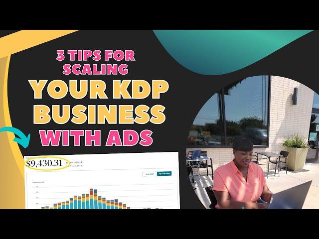 3 Strategies for Scaling your KDP Book Business with Amazon Ads (Try this NOW)