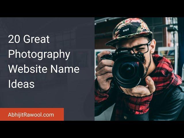 20 Great Photography Website Name Ideas