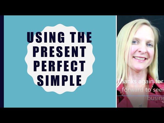 Using the Present Perfect Tense with IELTS ENGLISH GURUS