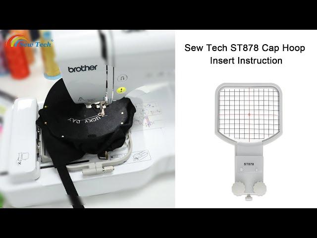 Sew Tech ST878 Cap Hoop Insert Instruction