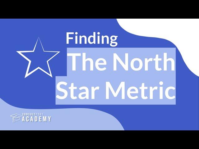 Finding Your North Star Metric | Long-Term Growth Strategy Course