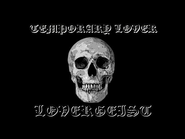 10 - TEMPORARY LOVER - LOVERGEIST