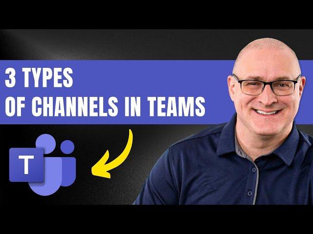 3 types of channels in Microsoft Teams