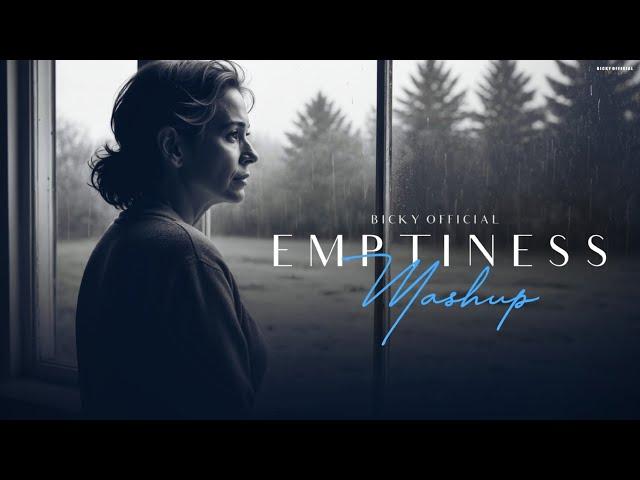 Emptiness Mashup - Emotional Chillout 2024 - BICKY OFFICIAL