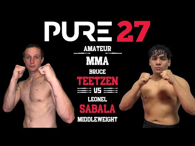 Bruce Teetzen vs. Leonel Sabala - PURE FC 27