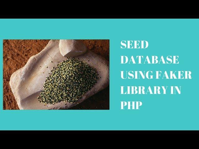 How To Seed Database Using PHP Faker Library