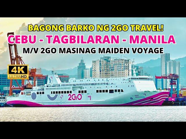 Cebu - Tagbilaran- Manila | Maiden Voyage of 2GO Masinag | Bagong Barko