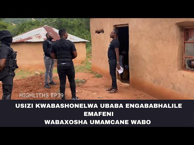 KWENZKALANI!!?? EPISODE 39 | HIGHLIGHTS | USIZI KUSHONA UBABA WABO ENGABABHALILE EMAFENI