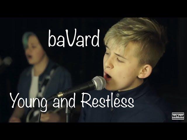 baVard - Young and Restless [Official Video]