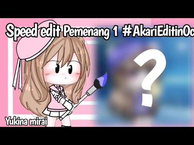 Pemenang ke 1!  #AkariEditinOc