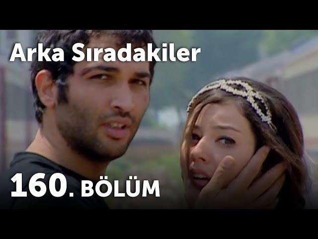 Arka Sıradakiler 160.Bölüm