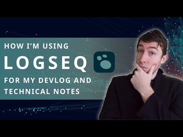 How I'm Using Logseq For My DevLog & Technical Notes ‍️