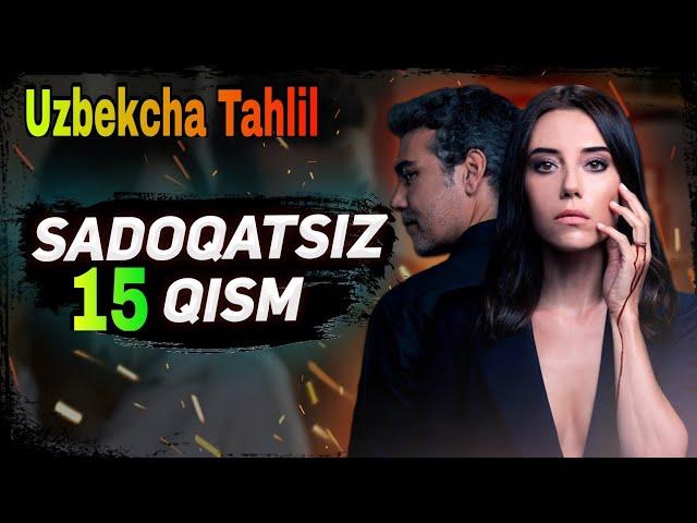 SADOQATSIZ 15 QISM UZBEK TILIDA / САДОКАТСИЗ ТУРК СЕРИАЛИ 15 КИСМ