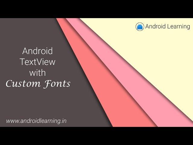 Android TextView with Custom Fonts