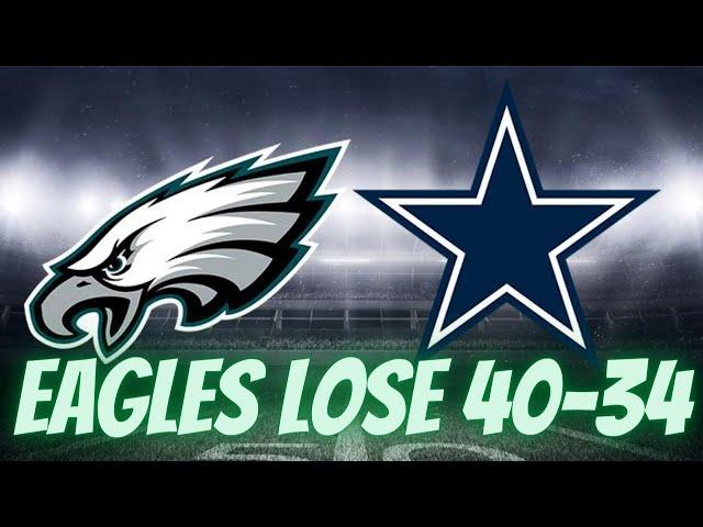 Eagles Fan Reacts to the 40-34 loss to the Cowboys