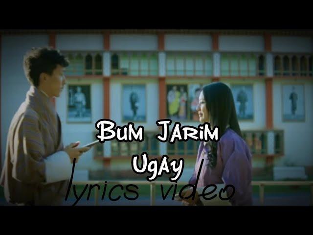 BUM JARIM_Ugay_Lyrics Video_Tenzin Mac Entertainment.