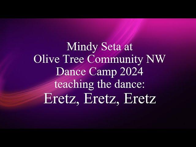 Eretz, Eretz, Eretz dance taught by Mindy Seta at Olive Tree Community Dance Camp, January 2024