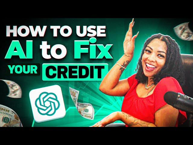 How to Use AI to Fix Your Credit