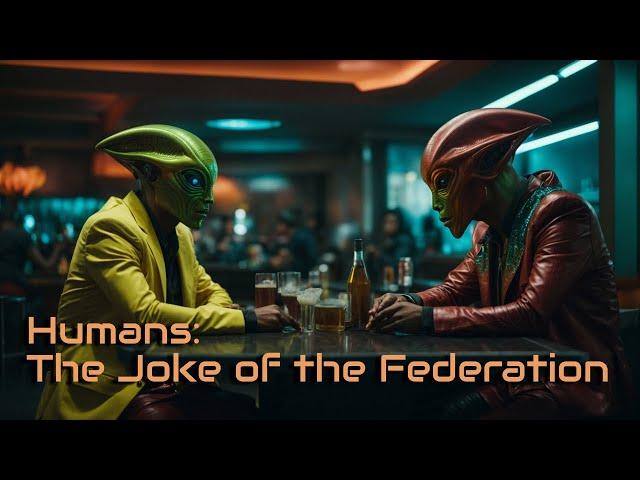 Humans: The Joke of the Federation | HFY | A short Sci-Fi Story