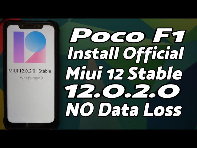 Poco F1 | Install Official MIUI 12 Stable | MIUI 12.0.2.0 | Without Data Loss | Without TWRP