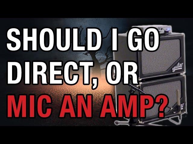 Game of Tones #4 - Should I Go Direct, or Mic an Amp?