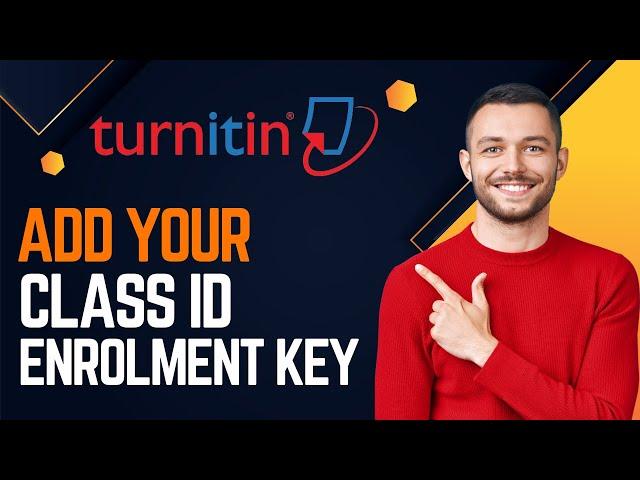 How To Add Turnitin Class ID And Enrollment Key?