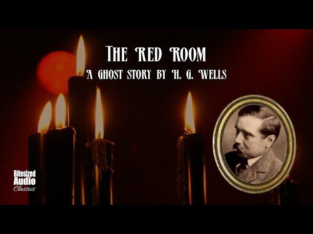 The Red Room | A Ghost Story by H. G. Wells | A Bitesized Audiobook