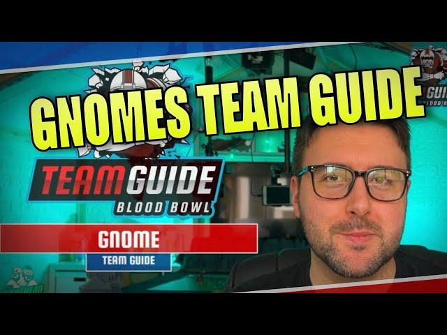  Gnome Blood Bowl Team Guide - Blood Bowl 2020 (Bonehead Podcast) (Version 2)