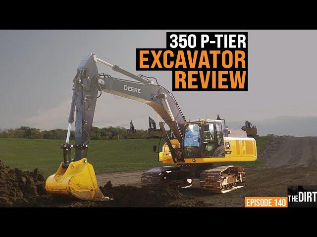 Review: Deere’s New 350 P-Tier Excavator is in It for the Long Haul