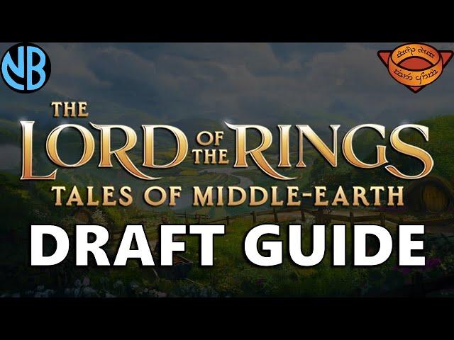 LORD OF THE RINGS DRAFT GUIDE!!! Top Commons, Color Rankings, Archetype Overviews, and MORE!!!