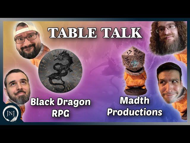 Table Talk with Tommy from Madth Productions & John from Black Dragon RPG