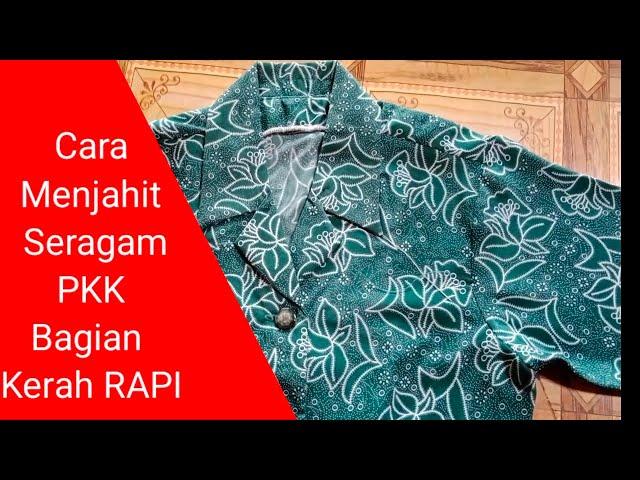 Cara Menjahit Seragam PKK Bagian Kerah RAPI.