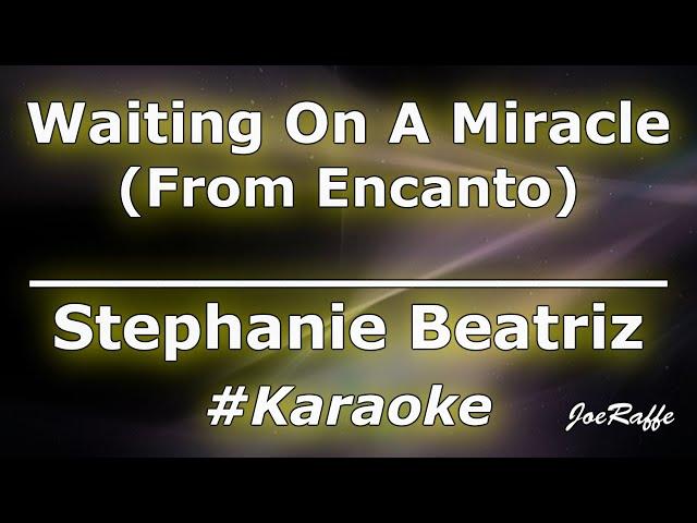 Stephanie Beatriz - Waiting On A Miracle (From Encanto) (Karaoke)