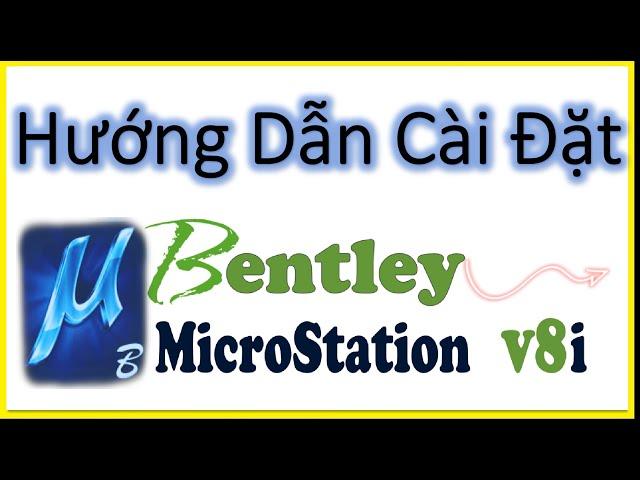 Hướng Dẫn Cài Đặt MicroStation V8i SELECTseries 3  - datsach net