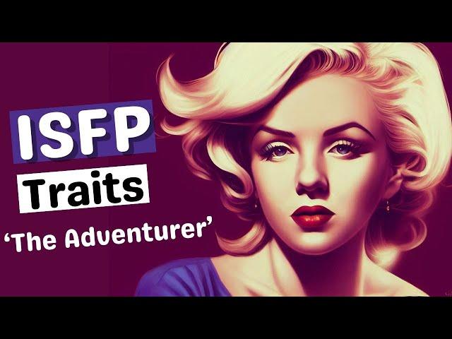 7 Traits of ISFP Personality Type: Are You ‘The Adventurer’?