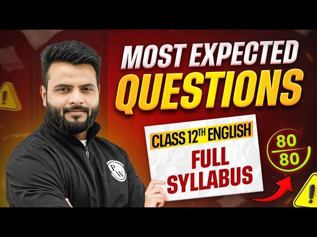 Class 12th ENGLISH: Most EXPECTED Questions || Maha MARATHON  || SCORE 80/80 || PW