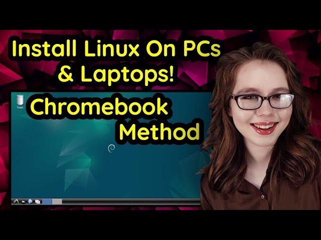 Install Linux On PCs & Laptops - Chromebook Method