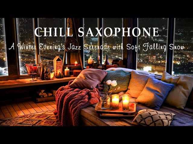 Chill Saxophone Vibes | A Winter Evening's Jazz Serenade with Soft Falling Snow - Music in December