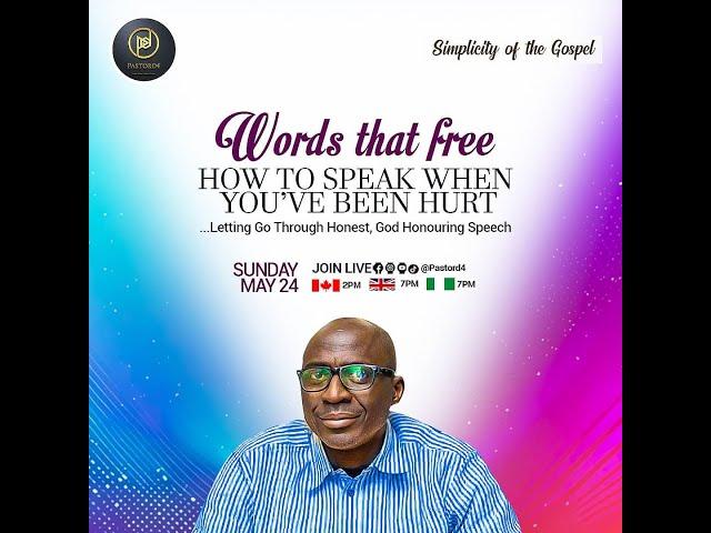 SIMPLICITY OF THE GOSPEL ||Words That Free ||How to Speak When You’ve Been Hurt 25/05/2025